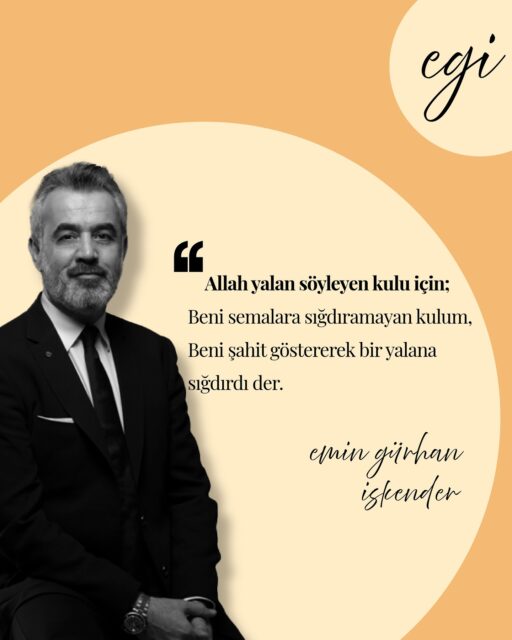 “Hakikatin Aynasında: Doğruluğun Ağırlığı”

İnsanın kalbinde en ağır yük, taşıdığı yalanın yüküdür.
Çünkü her yalan, hakikatin ışığını perdeleyen bir gölgedir.
Kişi yalan söylediğinde sadece dilini değil, ruhunu da kirletir.
Ve o anda, gönül dünyasında Allah’ın nurunun yansıdığı yer bulanıklaşır.

Doğruluk, sadece bir ahlâk meselesi değil; varoluşun özüdür.
Bir insan doğru olduğunda, sözüyle fiili bir olur, içiyle dışı barışır.
Ama yalan; insanı kendisinden, özünden, hatta Rabbinden uzaklaştırır.
Çünkü hakikat, Allah’ın isimlerinden biridir — El-Hakk.
Yalan söyleyen kişi, hakikate sırtını döner, kendi iç sesini susturur.

Yalan, bazen küçük bir kelimeyle başlar ama zamanla insanın tüm benliğini sarar.
Oysa doğruluk, ilk adımda zor görünür ama kalbe huzur indirir.
Hakikatin yanında duran, yalnız kalsa da aslında asla yalnız değildir.
Zira hakikate sadık kalan, Allah’ın huzurunda kendini bulur.

Bir insanın en büyük imtihanı, kendi yalanlarını fark edebilmesidir.
Kendine söylediği yalanları…
“İyiyim” derken tükenmişliğini gizlemesi,
“Önemli değil” derken kalbinin kırıldığını saklaması,
“Yaparım” derken korkularını bastırması…
Oysa içsel özgürlük, kendine dürüst olmakla başlar.

Ve o an geldiğinde, insan artık kaçmaz, yüzleşir, arınır.
Çünkü hakikat bazen yakar ama her defasında iyileştirir.
Allah’ın huzuruna yalanla değil, samimiyetle çıkan her kul,
Nuru semalara sığmayan o engin rahmetin içinde bulur kendini.

#Hakikat #Doğruluk #Maneviyat #İçselYolculuk #KalbinSesi #EminGürhanİskender